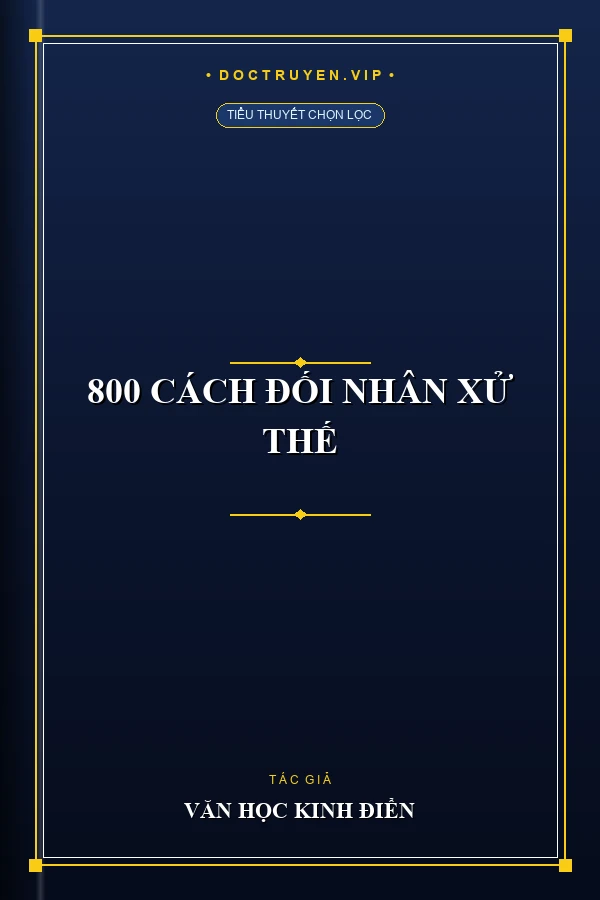 800 Cách Đối Nhân Xử Thế