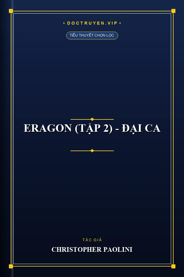 Eragon (Tập 2) - Đại Ca