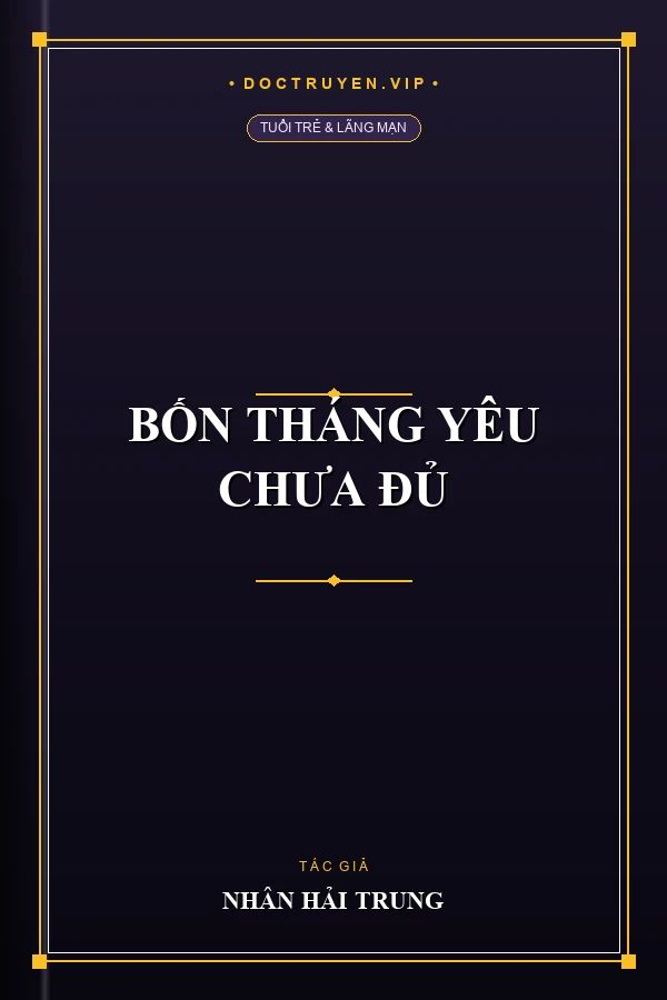 Bốn Tháng Yêu Chưa Đủ