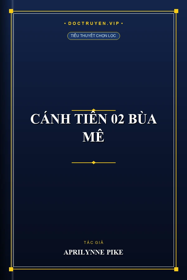 Cánh Tiên 02 Bùa Mê