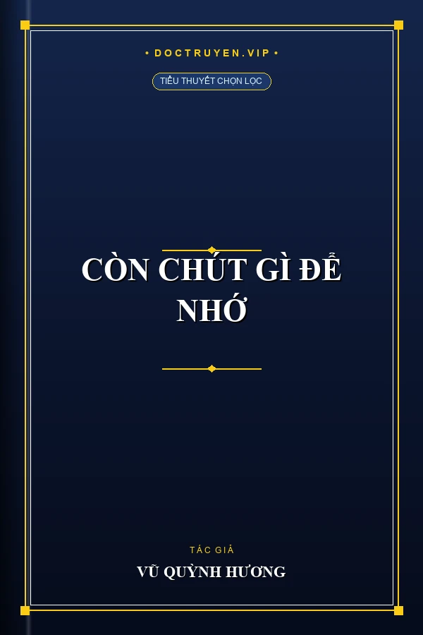 Còn Chút Gì Để Nhớ