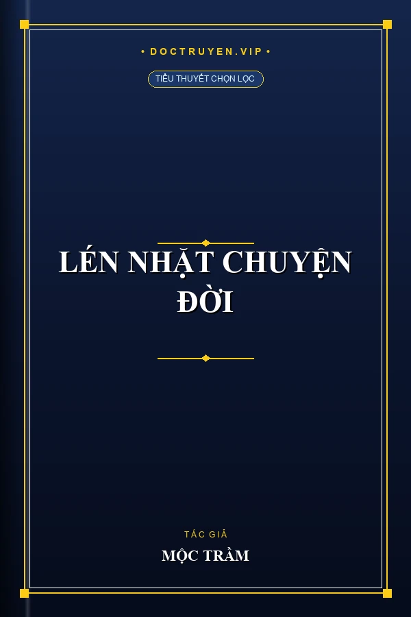Lén Nhặt Chuyện Đời