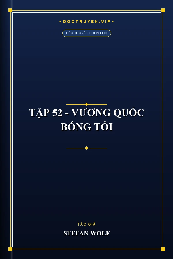 Tập 52 - Vương Quốc Bóng Tối